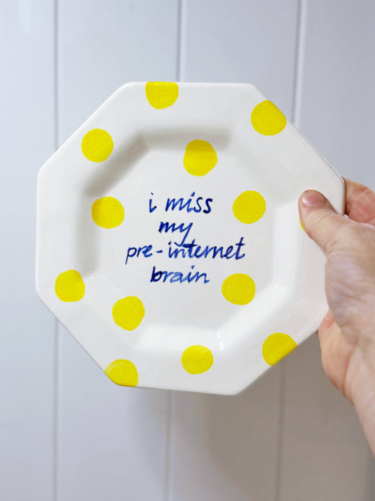 ‘I miss my pre-internet brain’ plate
